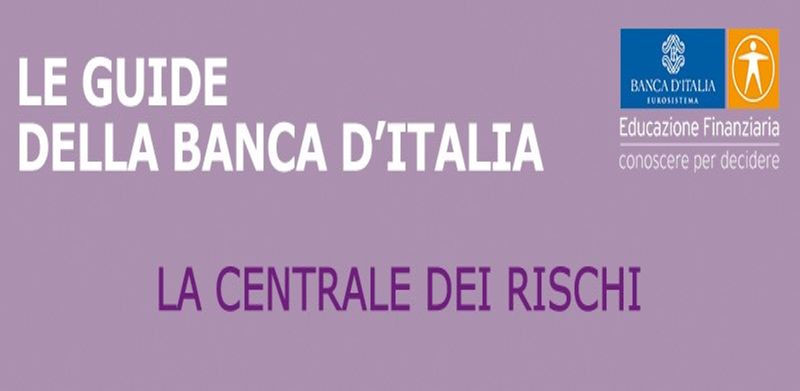 La Centrale dei Rischi in parole semplici. Nuova pubblicazione