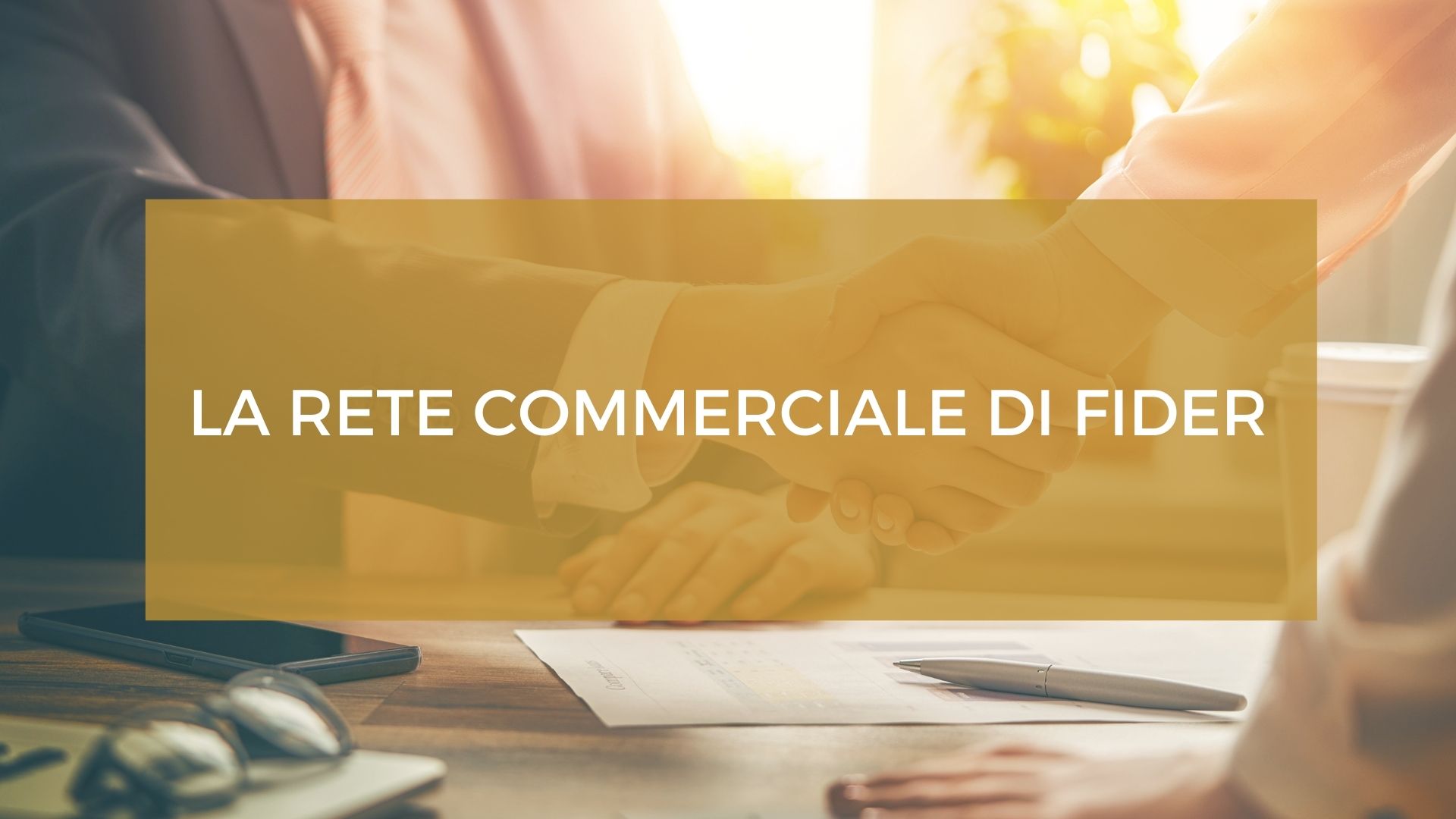 La rete commerciale di Fider