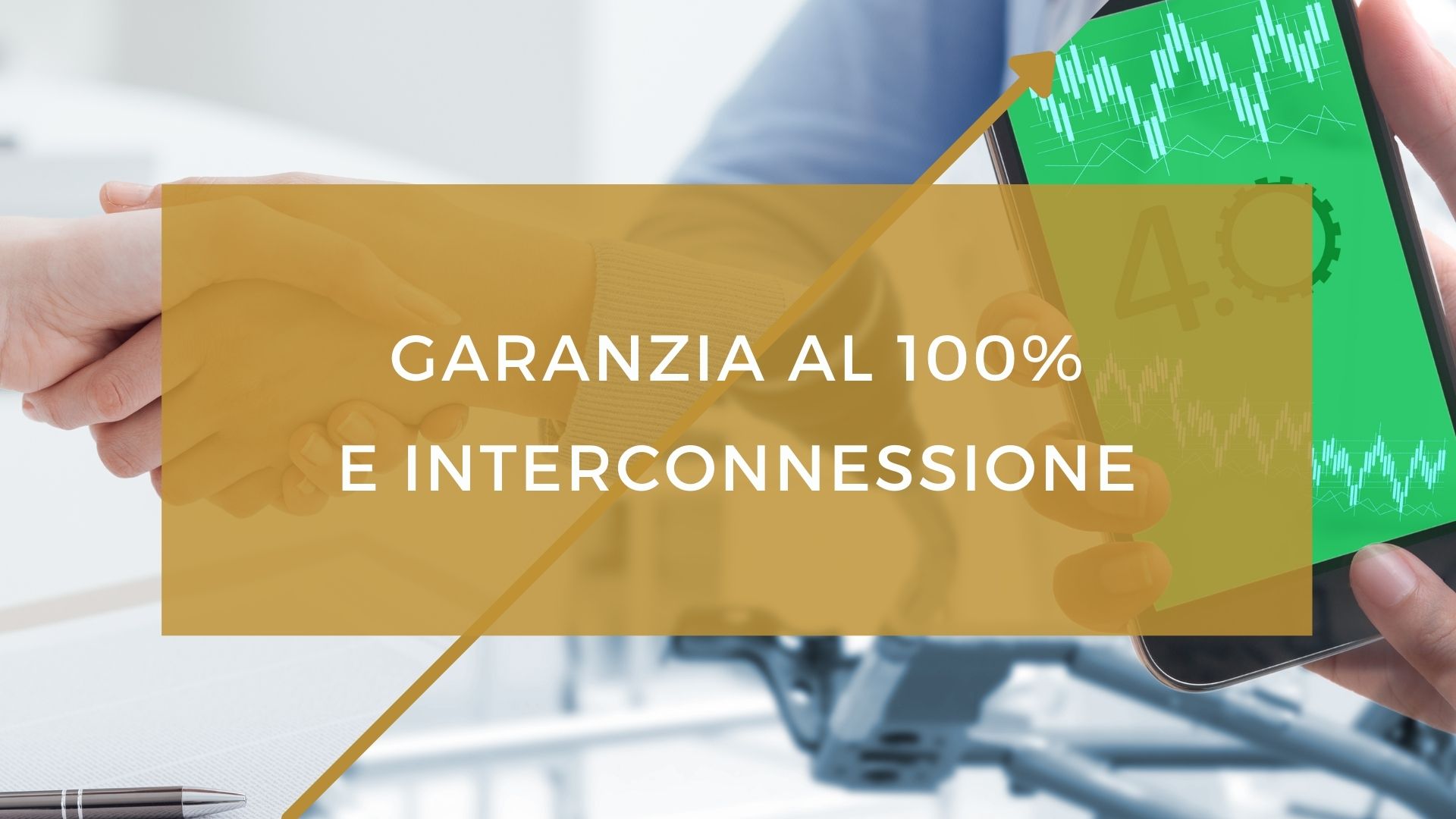 Garanzia al 100% e interconnessione